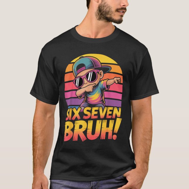 Camiseta 67 Meme Dabbing Six Seven 6 7 Bruh Funny Number De (Anverso)