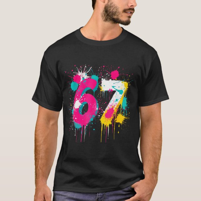 Camiseta 67 Meme Drip Spray Paint Six Seven 80s Bright Colo (Anverso)