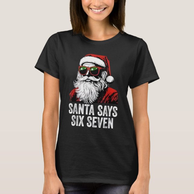Camiseta 67 Meme Funny Six Seven Christmas 6-7 Meme Santa 6 (Anverso)
