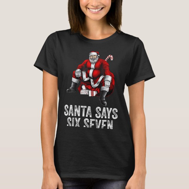 Camiseta 67 Meme Funny Six Seven Christmas 6-7 Meme Santa 6 (Anverso)