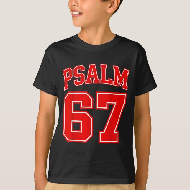 Camiseta 67 Meme Funny Six Seven Psalm 67 6-7 Meme  (Anverso)