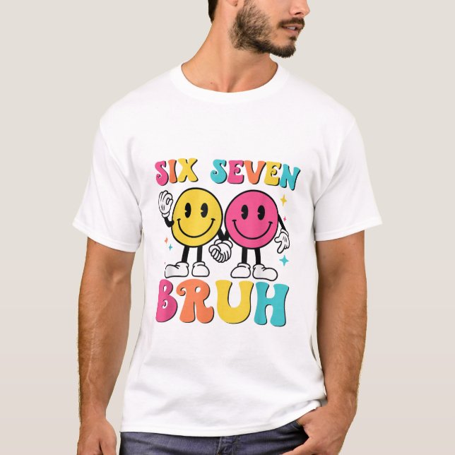 Camiseta 67 Meme Gen Alpha Slang 6 7 Six Seven Bruh Funny  (Anverso)