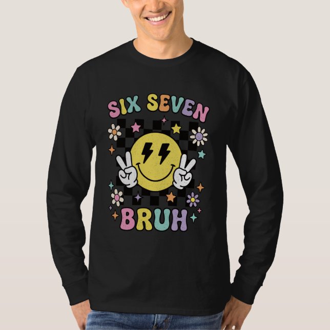 Camiseta 67 Meme Gen Alpha Slang 6 7 Six Seven Bruh Funny G (Anverso)