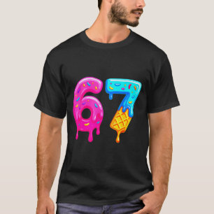 Camiseta 67 Meme Helado Goteo Divertido Seis Siete Gen Alfa