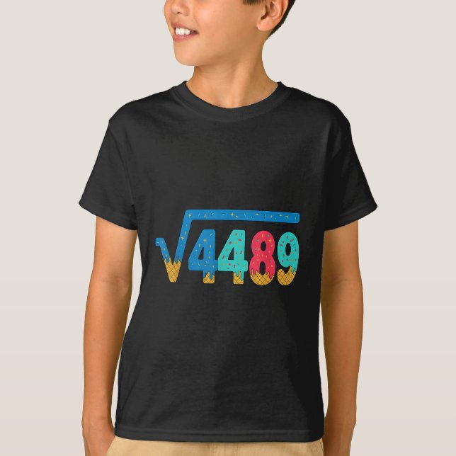 Camiseta 67 Meme Ice Cream Drip Square Root 4489 Slang Math (Anverso)