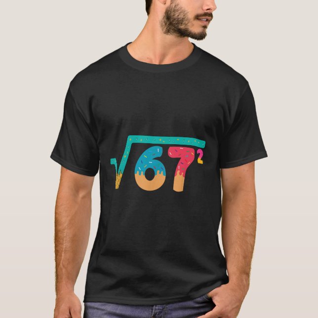 Camiseta 67 Meme Ice Cream Drip Square Root 67² Slang Math  (Anverso)