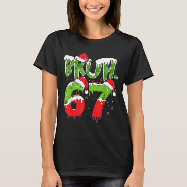 Camiseta 67 Meme Six Seven Bruh Funny Number Christmas  (Anverso)