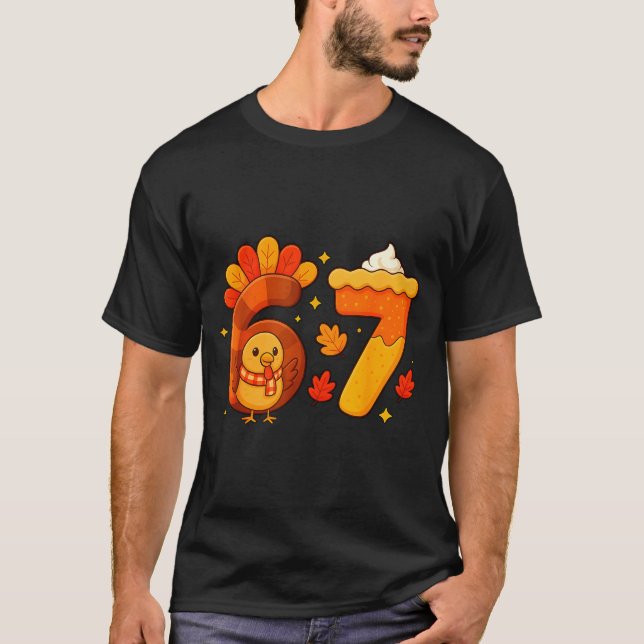 Camiseta 67 Meme Thanksgiving Turkey Day Funny Holiday Six  (Anverso)
