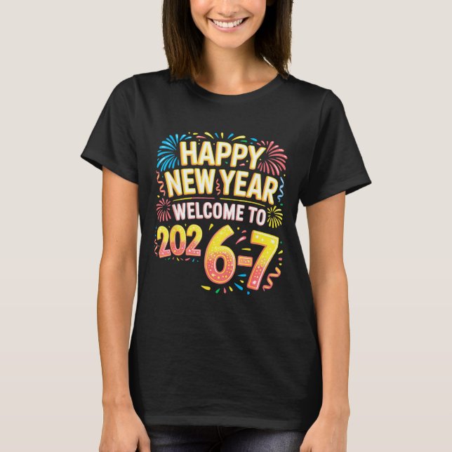 Camiseta 67 New Year's Eve - Happy New Year 2026-7 Funny 67 (Anverso)