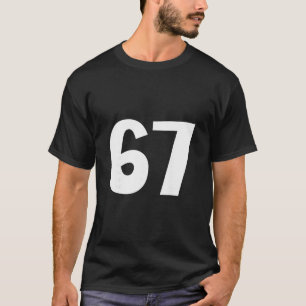 Camiseta 67 Número Sesenta y siete Meme Divertido Seis Siet