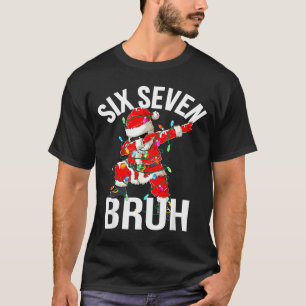 Camiseta 67 Seis Siete Bruh Divertida Navidad 6 7 Meme Chic