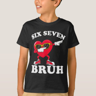 Camiseta 67 Seis Siete Bruh Divertidos San Valentines 6 7 M