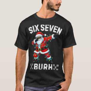 Camiseta 67 Seis Siete Burh Divertida Navidad 6 7 Meme Homb