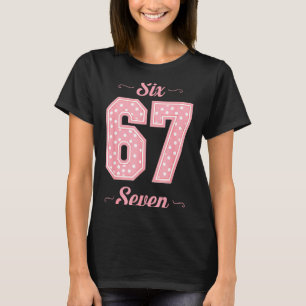Camiseta 67 Seis Siete Meme Divertido Argot Gen Alfa Niñas