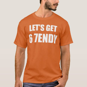 Camiseta 67 Seis Siete Sendy 6 7endy Vamos a conseguir Send