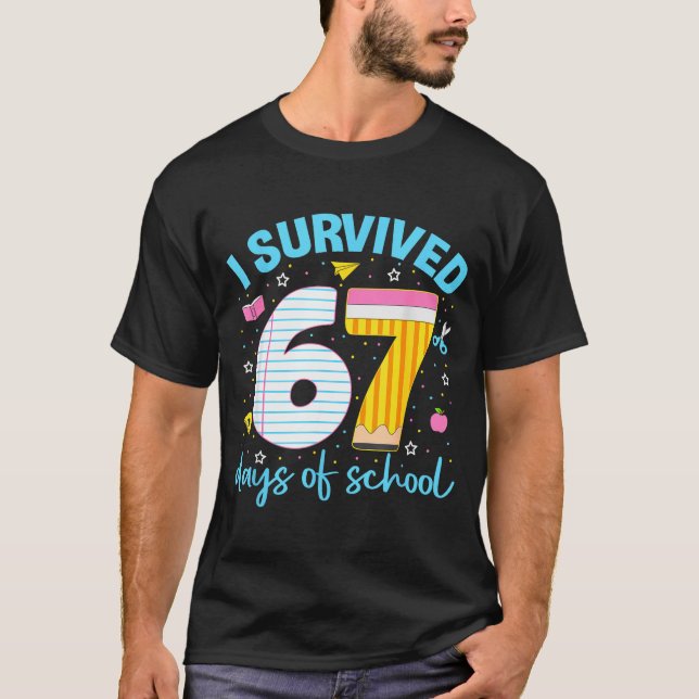 Camiseta 67 Shirt Teacher Kids 6 7 Meme I Survived 67 Days  (Anverso)