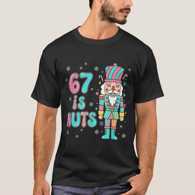 Camiseta 67 Six Seven Birthday Nutcracker Holiday Funny Chr (Anverso)