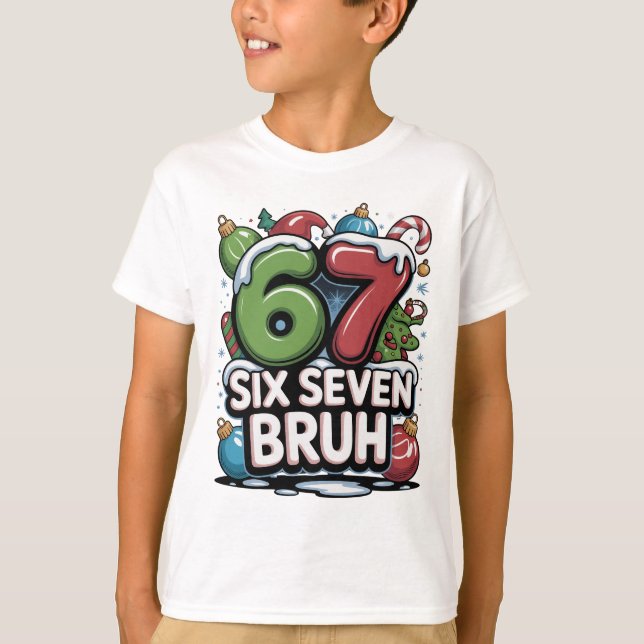 Camiseta 67 Six Seven Bruh Christmas Fun Holiday Tee Gift (Anverso)