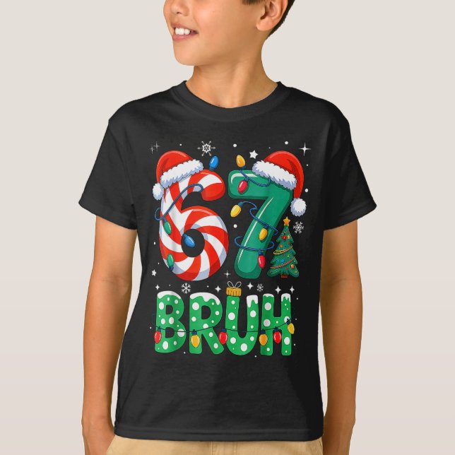 Camiseta 67 Six Seven Bruh Funny Christmas 6 7 Meme Men Wom (Anverso)