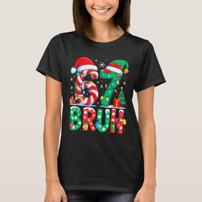Camiseta 67 Six Seven Bruh Funny Christmas 6 7 Meme Men Wom (Anverso)