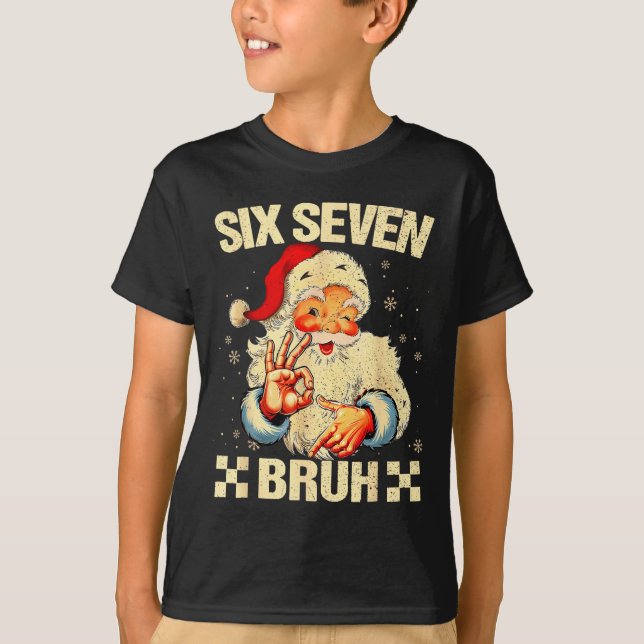 Camiseta 67 Six Seven Bruh Funny Christmas 6 7 Meme Men Wom (Anverso)