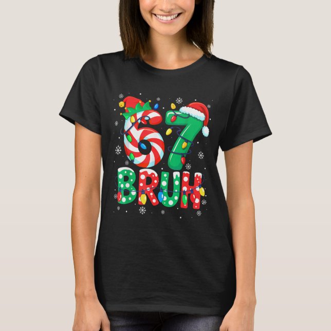 Camiseta 67 Six Seven Bruh Funny Christmas 6 7 Meme Men Wom (Anverso)