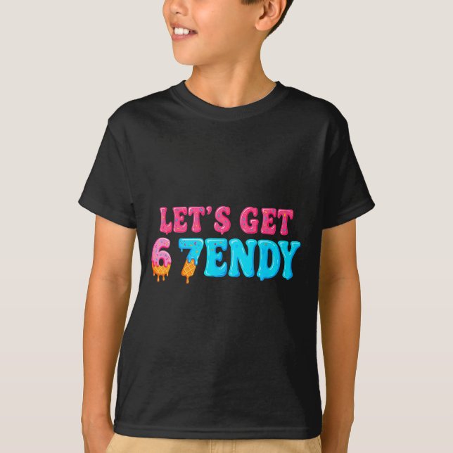 Camiseta 67 Six Seven Sendy 6 7endy Let's Get Sendy 67 Meme (Anverso)