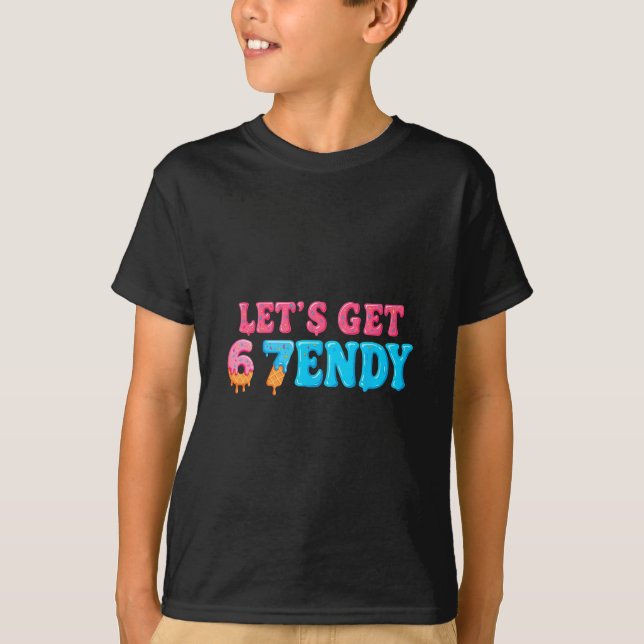 Camiseta 67 Six Seven Sendy 6 7endy Let's Get Sendy 67 Meme (Anverso)