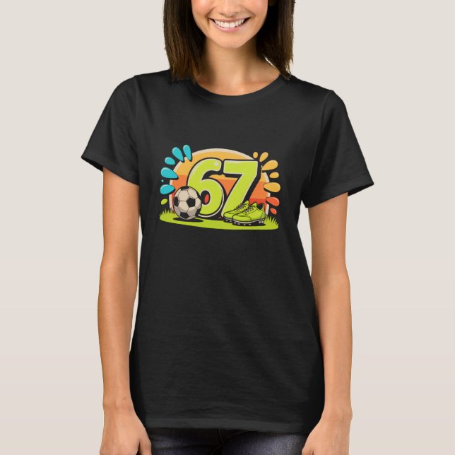 Camiseta 67 Six Seven Soccer Football Meme Boys Men Women (Anverso)