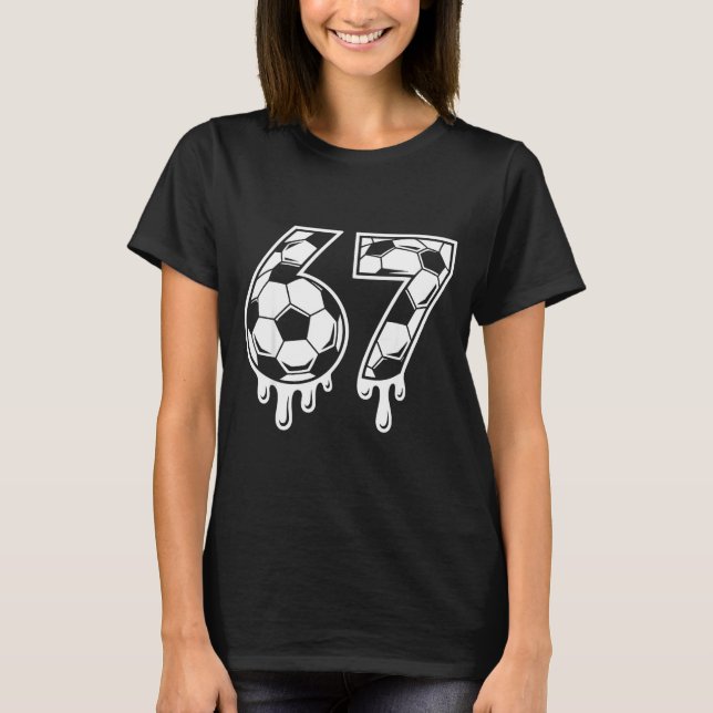 Camiseta 67 Soccer Ice Cream Drip Gen Alpha Six Seven Meme  (Anverso)