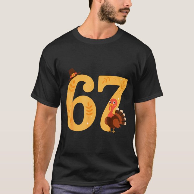 Camiseta 67 Thanksgiving Turkey 67 Meme Thanksgiving  (Anverso)