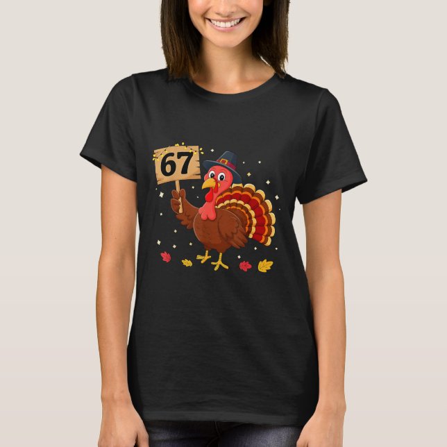 Camiseta 67 Thanksgiving Turkey Meme Six Seven 6 7  (Anverso)