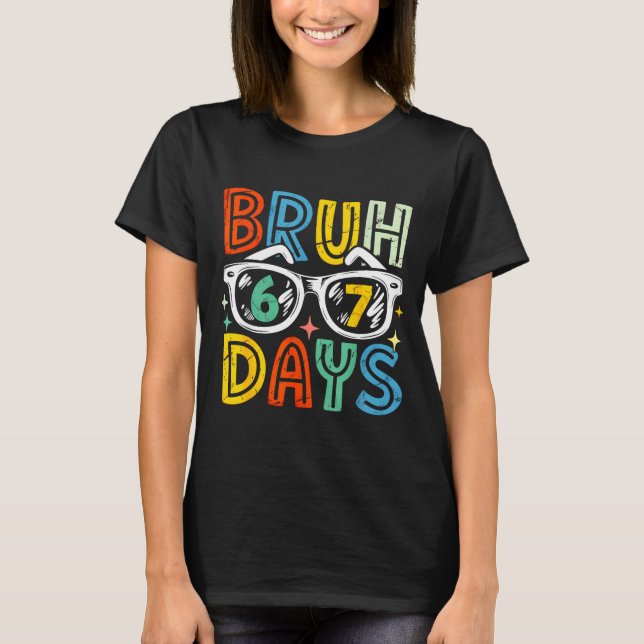 Camiseta 67th Day Of School Bruh 67 Days Of School Sungles  (Anverso)