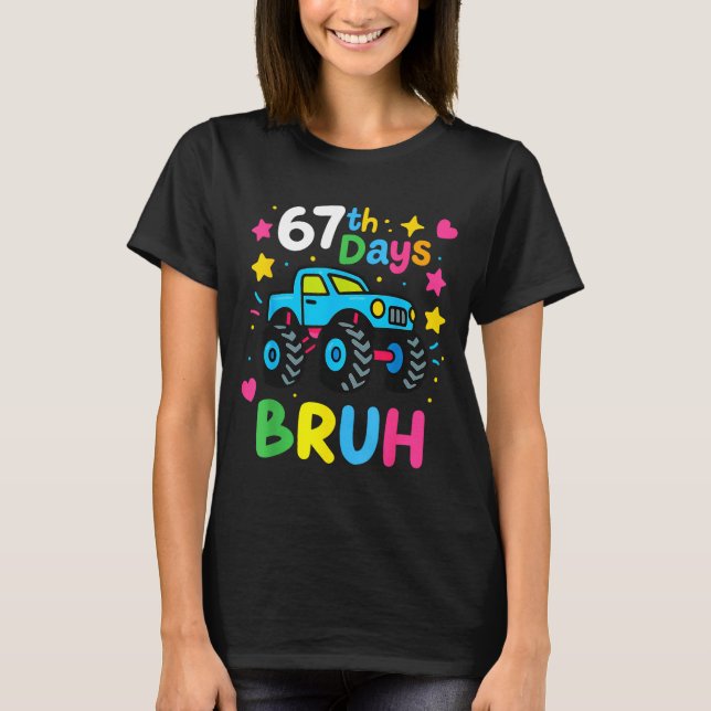 Camiseta 67th Day Of School Bruh Funny Meme 67 Monster Truc (Anverso)