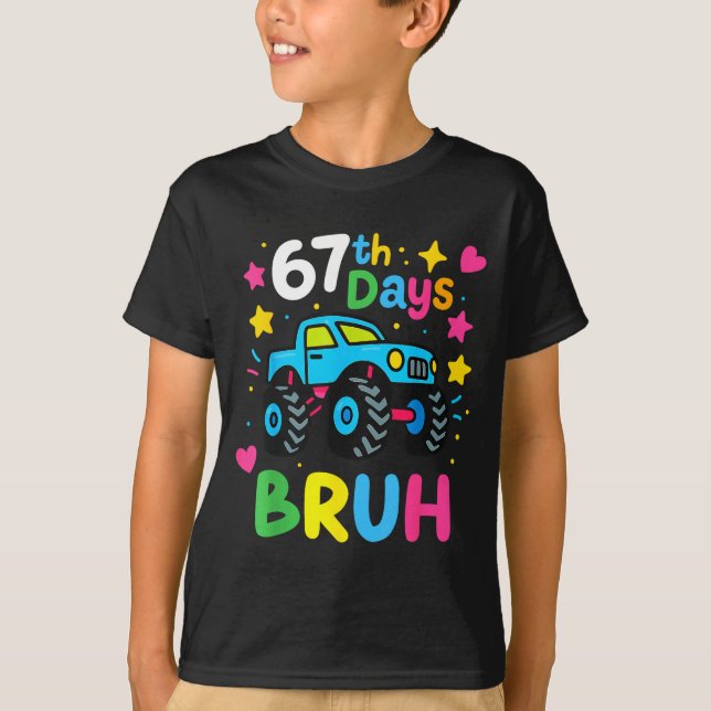 Camiseta 67th Day Of School Bruh Funny Meme 67 Monster Truc (Anverso)