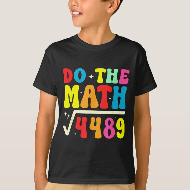 Camiseta 67th Day Of School Do The Math 67 Square Root 4489 (Anverso)