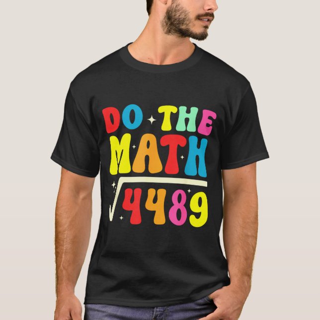 Camiseta 67th Day Of School Do The Math 67 Square Root 4489 (Anverso)