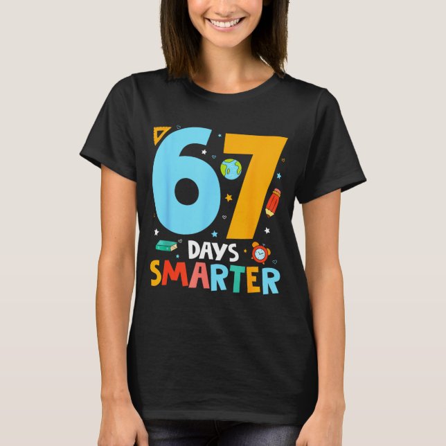Camiseta 67th Day Of School Funny 67 Days Smarter Teacher B (Anverso)