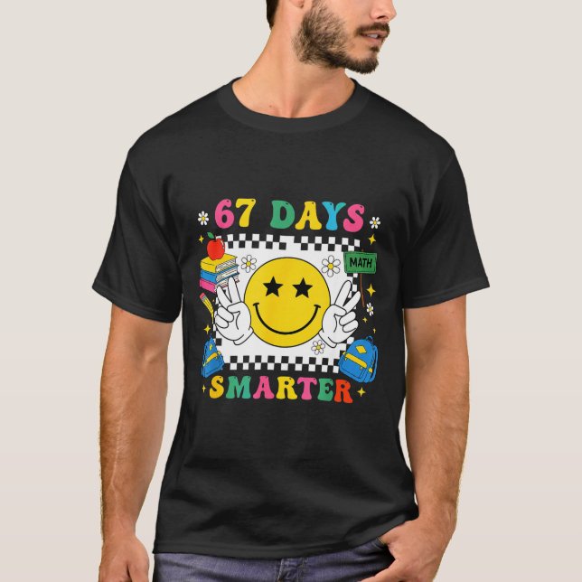 Camiseta 67th Day Of School Funny 67 Days Smarter Teacher B (Anverso)
