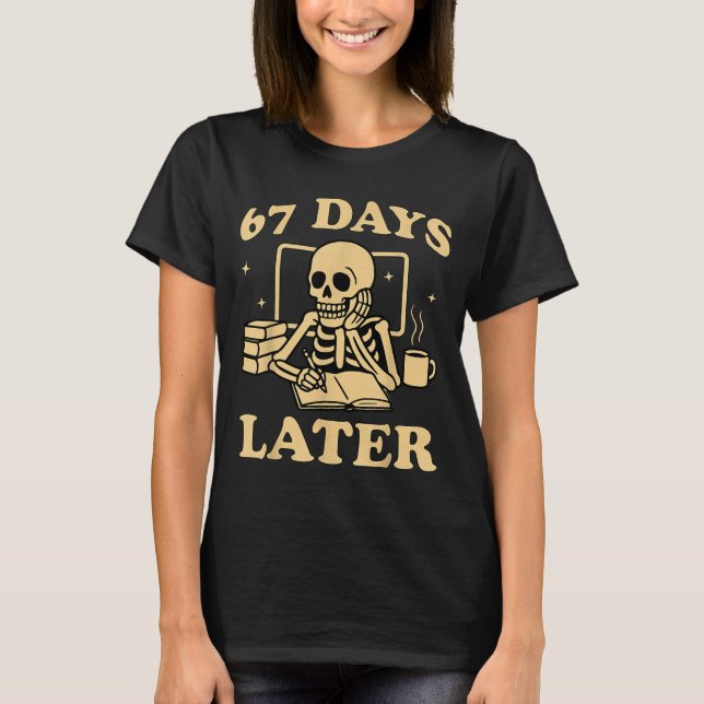Camiseta 67th Day Of School Teacher Skeleton Funny 6 7 Meme (Anverso)