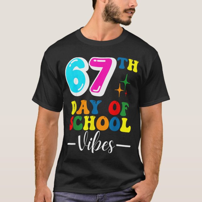 Camiseta 67th Day Of School Vibes 100 Days Of School Teache (Anverso)