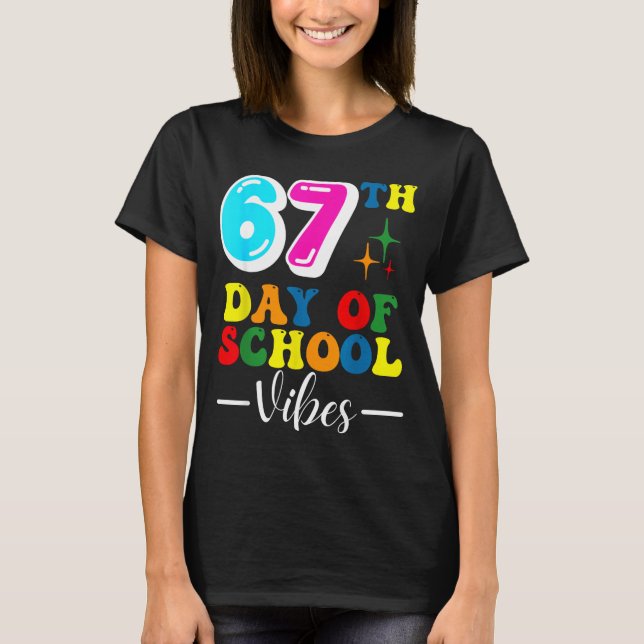 Camiseta 67th Day Of School Vibes 100 Days Of School Teache (Anverso)