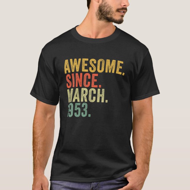 Camiseta 69.º Cumpleaños Increíble Desde Marzo De 1953 Por  (Anverso)