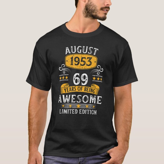 Camiseta 69 años de edad increíble desde agosto de 1953 69º (Anverso)