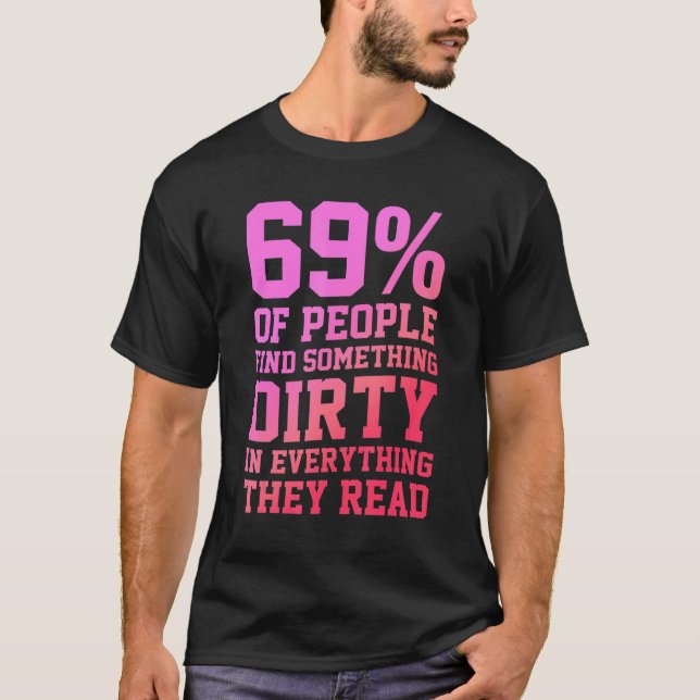 Camiseta 69 de personas encuentran algo sucio en todo lo qu (Anverso)