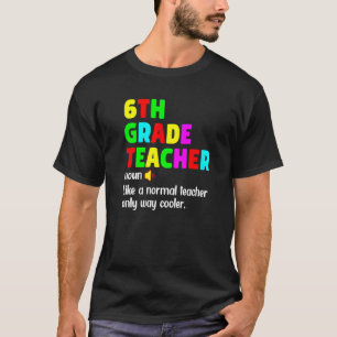 Camiseta 6.ª Definición De Maestra Feliz Primer Día De Sc