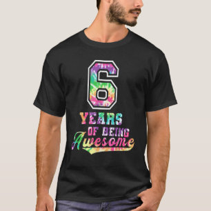 Camiseta 6.ª Idea De Cumpleaños Tye 6 Años De Ser Increíble
