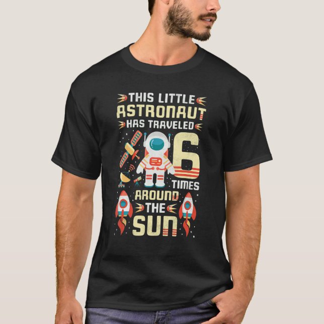 Camiseta 6.º Astronauta De Cumpleaños Ha Viajado 6 Veces Al (Anverso)