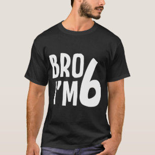 Camiseta 6.º Bro De Cumpleaños Niños De 6 Años Seis B