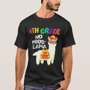 Camiseta 6.º Primer Día De La Escuela Sin Prob-Llama